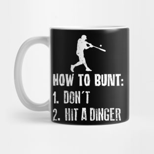 How To Bunt Dont Hit A Dinger Baseball Mug